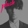 Plush (Jacques Lu Cont Remix) song lyrics