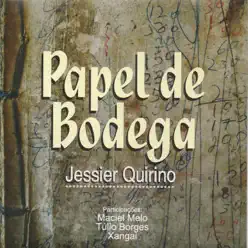 Papel de Bodega - Jessier Quirino
