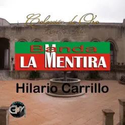 Hilario Carrillo - Banda La Mentira Hilario Carrillo - Banda La Mentira