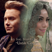 Untuk Cinta (feat. Mustafa Ceceli) - Siti