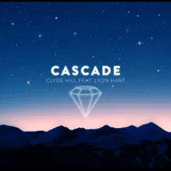 Cascade (feat. Lyon Hart) Song Lyrics