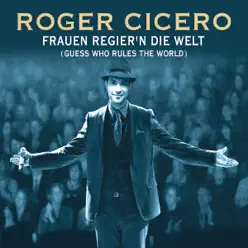 Frauen regier'n die Welt - Single - Roger Cicero