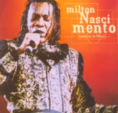 Milton Nascimento - Caçador de mim (Ao Vivo)