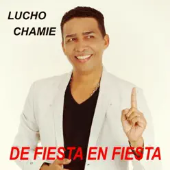 De Fiesta en Fiesta - Single - Lucho Chamié