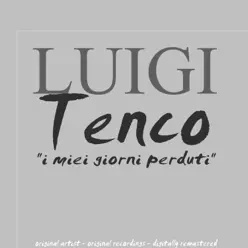 I miei giorni perduti - Luigi Tenco