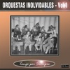 Orquestas Inolvidables, Vol. 1