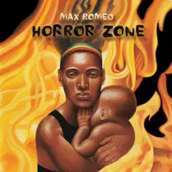 Horror Zone - Max Romeo Horror Zone - Max Romeo