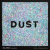 Dust (feat. Astrid S) [Adrian Lux & Savage Skulls Remixes] - Single