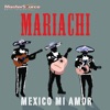 Mariachi: México Mi Amor