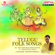 Telugu Folk Songs - A. Anusuya Devi & Dr. M. Balamuralikrishna
