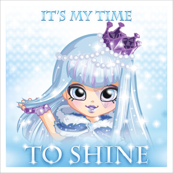 It's My Time to Shine (feat. Shopkins)