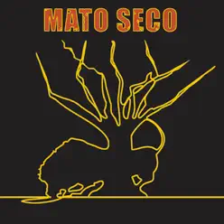 Mato Seco - Mato Seco