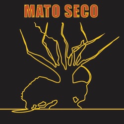Mato Seco - Tudo Nos É Dado (Só Nos Falta Fé)