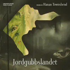 Jordgubbslandet (Originalmusik Från Filmen) - Hanan Townshend Jordgubbslandet (Originalmusik Från Filmen) - Hanan Townshend