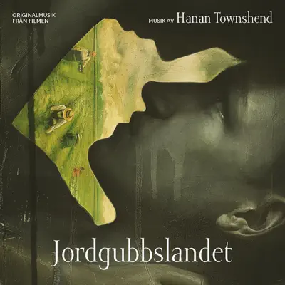 Jordgubbslandet (Originalmusik Från Filmen) - Hanan Townshend Jordgubbslandet (Originalmusik Från Filmen) - Hanan Townshend