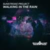 Sunstroke - Walking In The Rain (extended)