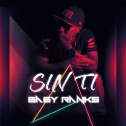 Sin Ti - Single - Baby Ranks Sin Ti - Single - Baby Ranks