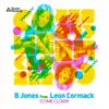 Come Closer (feat. Leon Cormack) - Single album lyrics, reviews, download