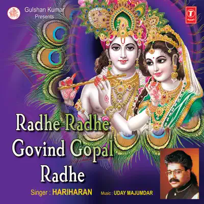 Radhe Radhe Govind Gopal Radhe - Hariharan