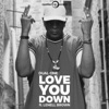Love You Down (feat. Lenell Brown) - Single