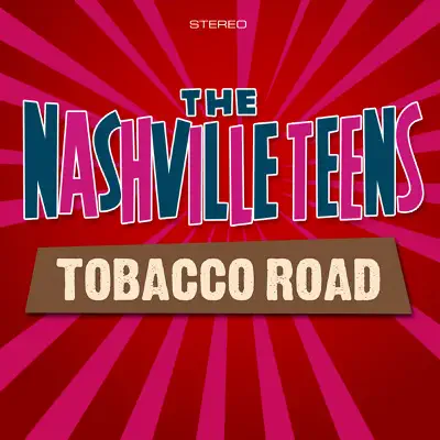 Tobacco Road - The Nashville Teens
