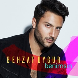 Behzat Uygur - Benimsin