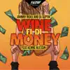 Wine Fi Di Money (feat. Kenne Blessin) - Single album lyrics, reviews, download