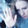 Sad Piano - Heartbreaking Touching Songs That Make You Cry & Instrumental Piano Music album lyrics, reviews, download