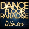 Dancefloor Paradise (Winter)