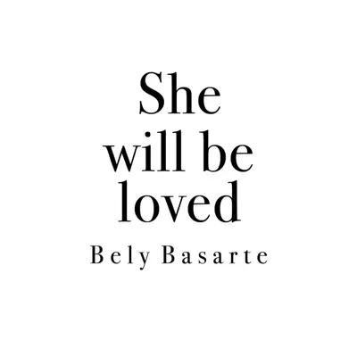 She Will Be Loved - Single - Bely Basarte