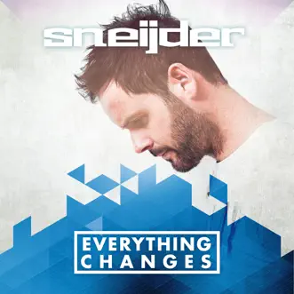 Everything Changes by Sneijder album reviews, ratings, credits