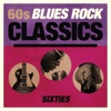60s Blues Rock Classics