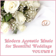 Modern Acoustic Music for Beautiful Weddings, Vol. 8 - Acoustic Guitar Guy