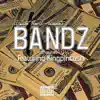 Bandz (feat. Kingpin Cash) - Single album lyrics, reviews, download