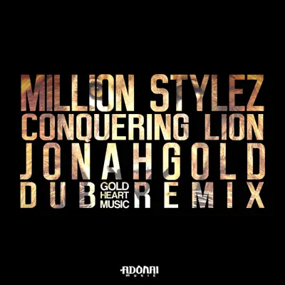 Conquering Lion (Jonahgold Dub Remix) - Single - Million Stylez