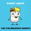 Stream & download Yum Yum Breakfast Burrito