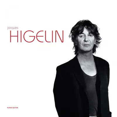 Higelin Platinum - Jacques Higelin Higelin Platinum - Jacques Higelin