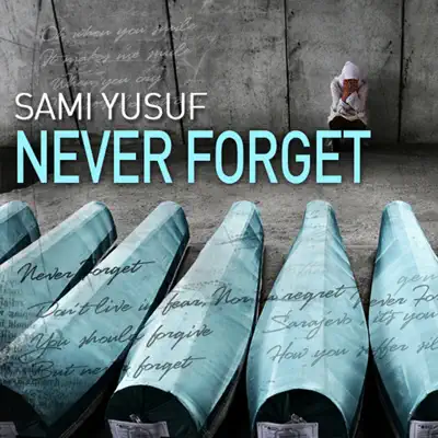 Never Forget - Single - Sami Yusuf