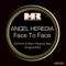Face to Face (Dj Kone & Marc Palacios Remix) - Angel Heredia lyrics