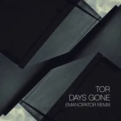 Days Gone (Emancipator Remix) - Single - Tor Days Gone (Emancipator Remix) - Single - Tor