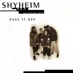 Pass It Off - Shyheim Pass It Off - Shyheim