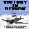 Victory in Review : A Pageantry of War in Moving Sound - Eric Rogers and His Orchestra