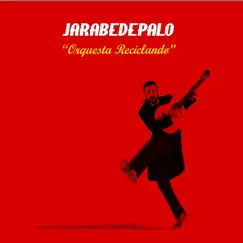 Orquesta Reciclando by Jarabe de Palo album reviews, ratings, credits