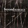 Beyond Surface
