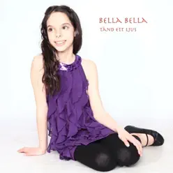 Tänd ett ljus - Single - Bella Bella