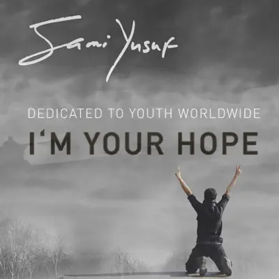 I'm Your Hope - Single - Sami Yusuf