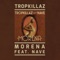 Morena (feat. Nave) - Tropkillaz lyrics