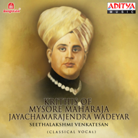 Seethalakshmi Venkatesan - Krithis of Mysore Maharaja Jayachamarajendra Wadeyar artwork