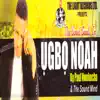 The Goods Seeds in Ugbo Noah album lyrics, reviews, download
