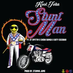 Stunt Man (feat. ST Spittin, Show Banga & Ooty Escobar) - Single by Kool John album reviews, ratings, credits